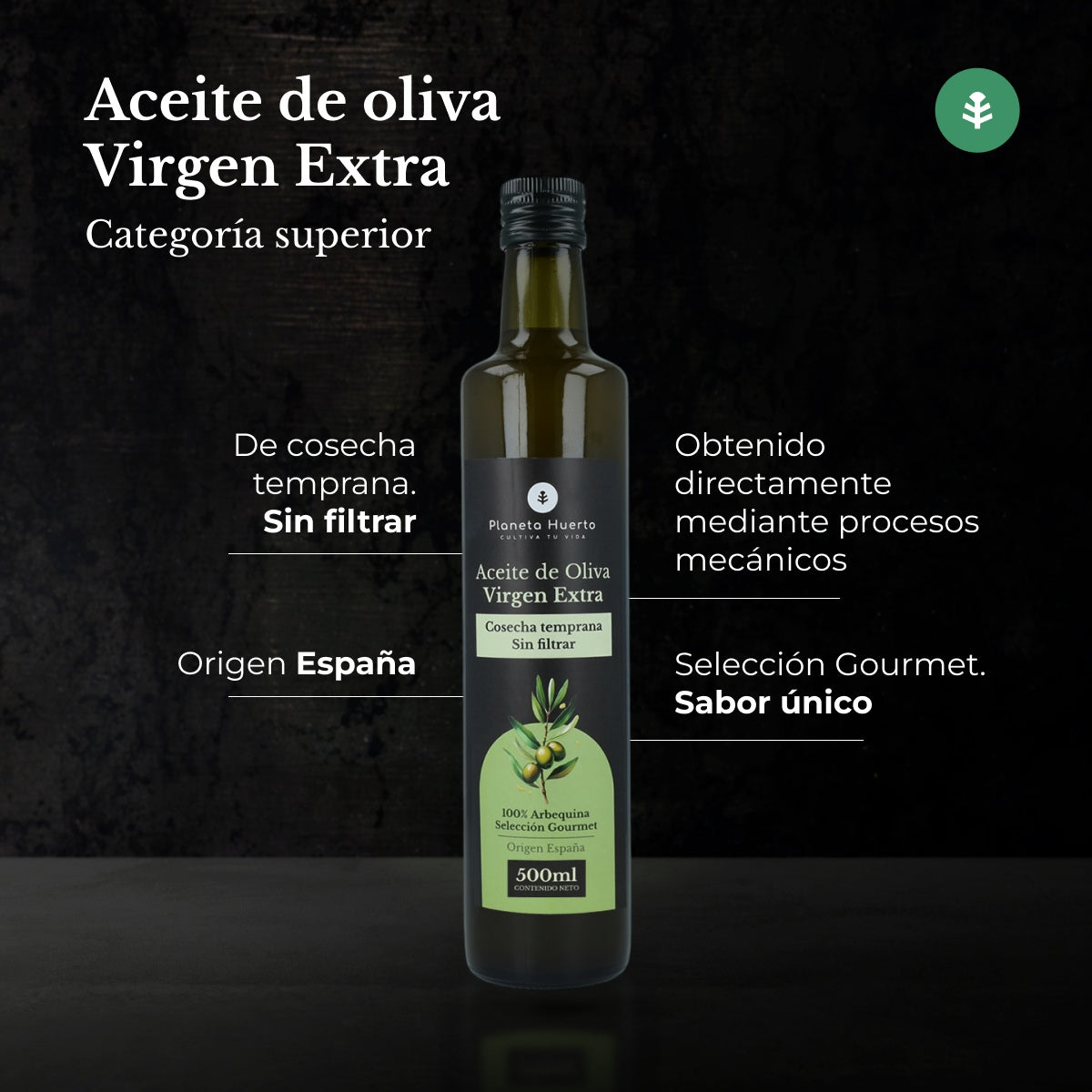 Aceite de oliva virgen extra de cosecha temprana verde sin filtrar Planeta Huerto 500 mL