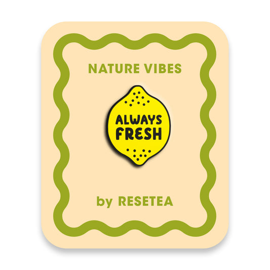 Pin Always Fresh - Accesorio Moderno y Original para Chaquetas, Mochilas y Bolsos - Nature Vibes_0
